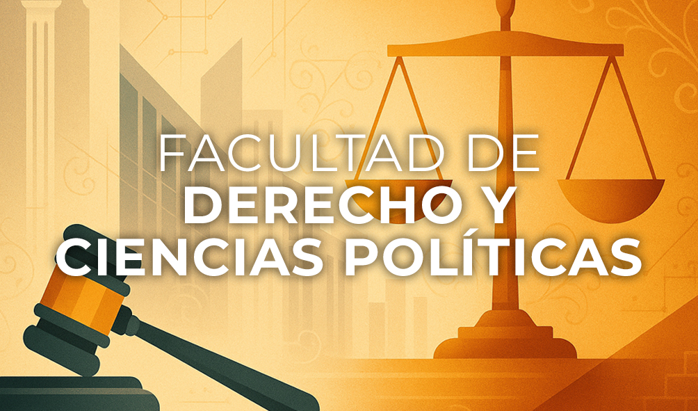Facultad de Derecho y Ciencias Políticas